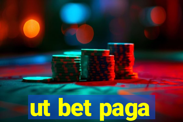 ut bet paga